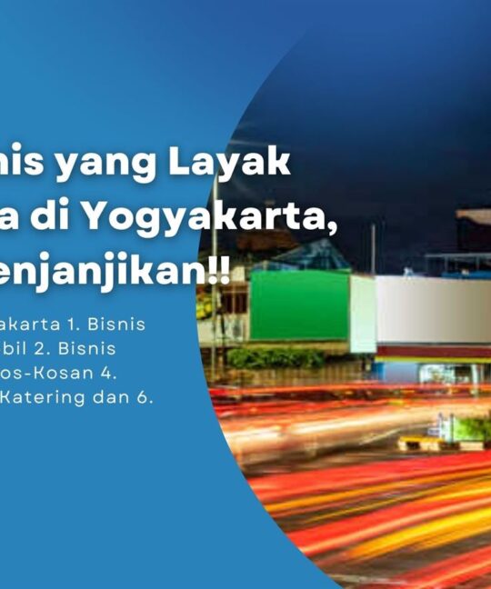 10 Ide Bisnis yang Layak Anda Coba di Yogyakarta, Sangat Menjanjikan!!