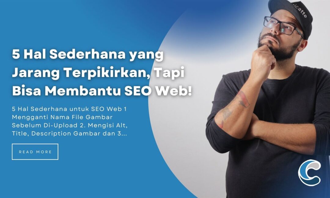5 Hal Sederhana yang Jarang Terpikirkan, Tapi Bisa Membantu SEO Web!