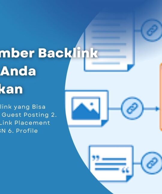6 Jenis Sumber Backlink yang Bisa Anda Maksimalkan