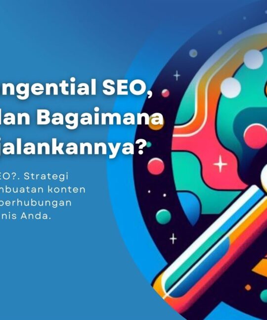 Apa itu Tangential SEO, Manfaat dan Bagaimana Cara Menjalankannya