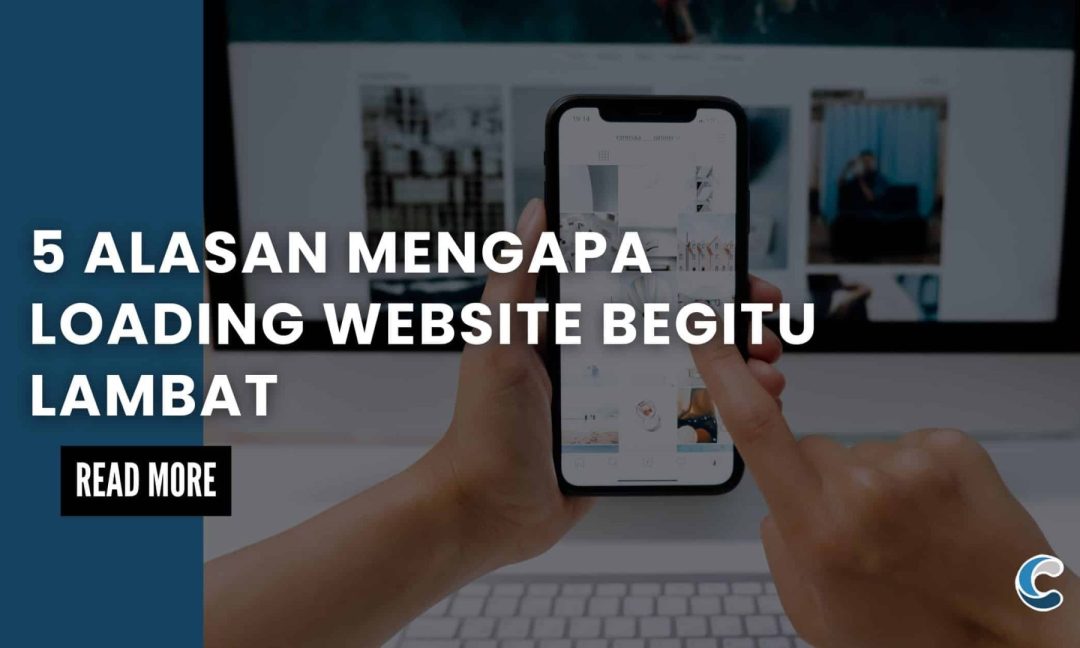 5 Alasan Mengapa Loading Website Begitu Lambat