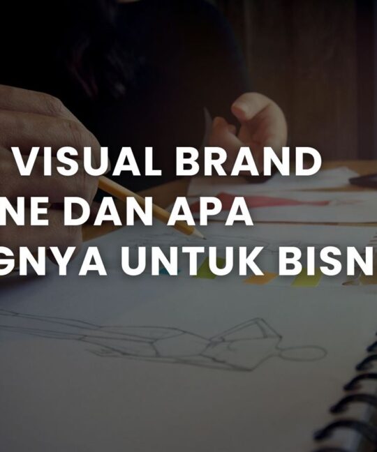 Apa itu Visual Brand Guideline dan Apa Pentingnya untuk Bisnis