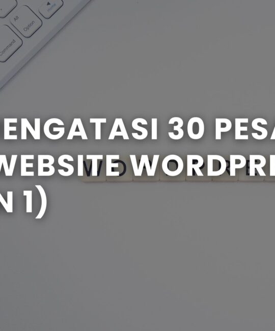 Cara Mengatasi 30 Pesan Error Website WordPress (Bagian 1)