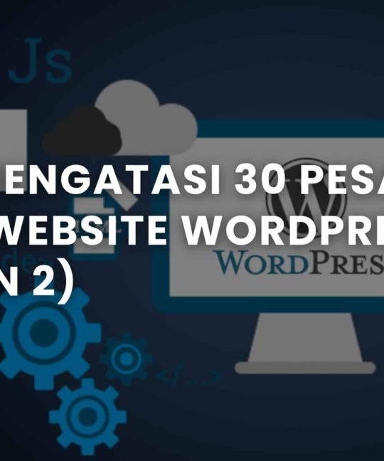 Cara Mengatasi 30 Pesan Error Website WordPress (Bagian 2)