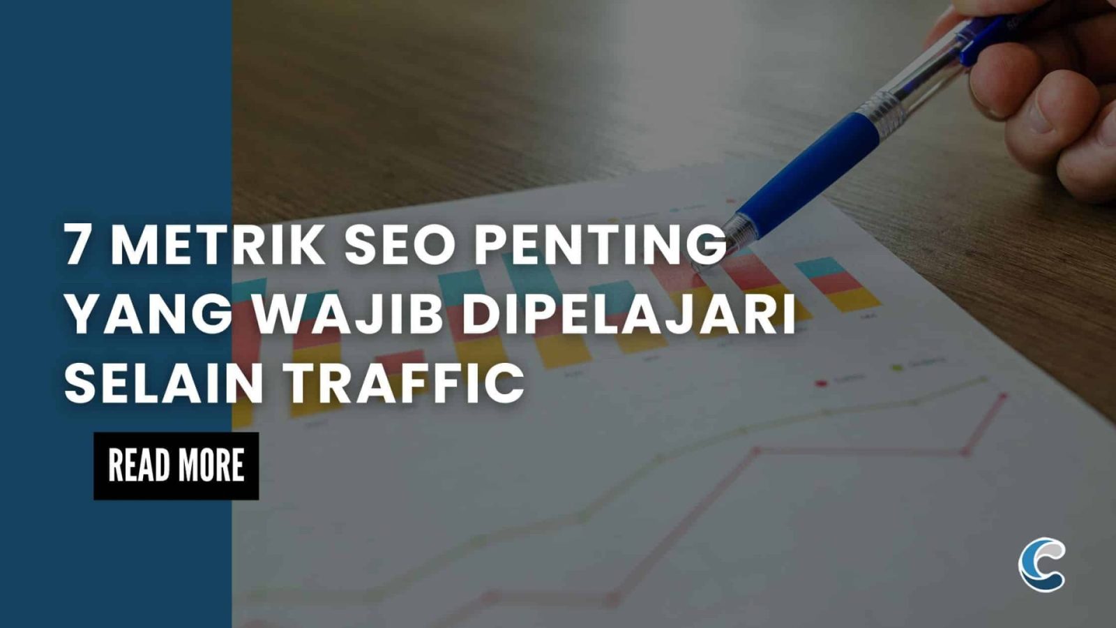 7 Metrik SEO Penting yang Wajib Dipelajari Selain Traffic