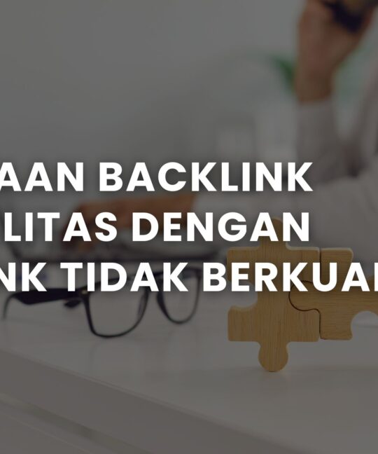 Perbedaan Backlink Berkualitas dengan Backlink Tidak Berkualitas
