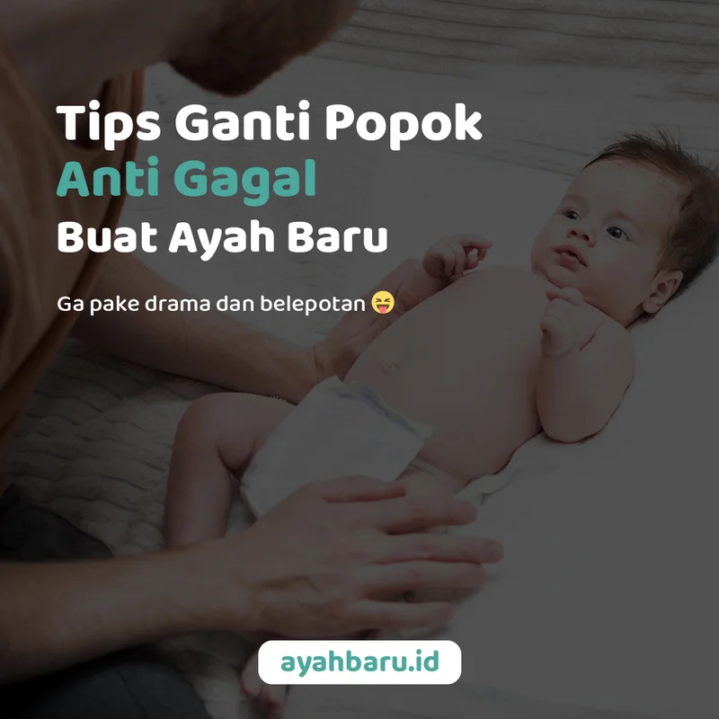 Konten carousel Tips Ganti Popok Anti Gagal Buat Ayah Baru - @ayahbaru.id by Creativism