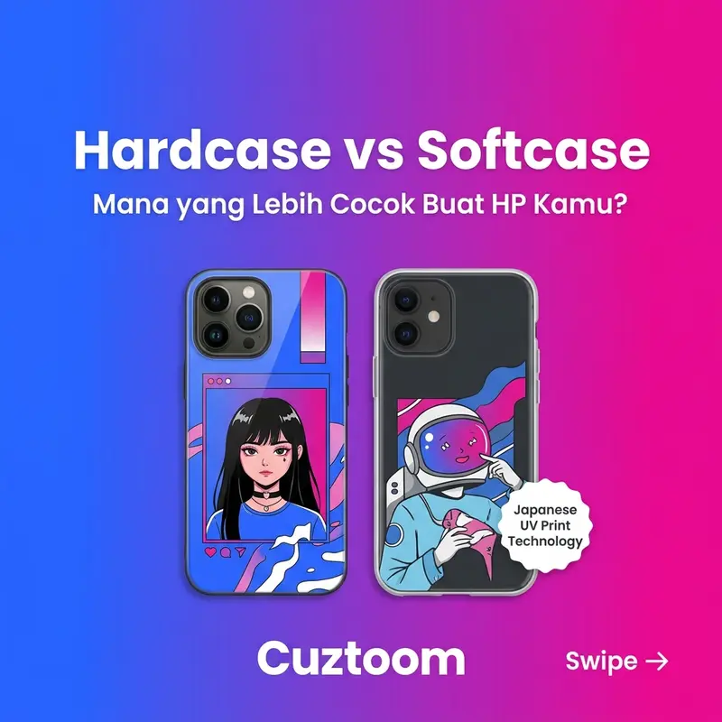 Konten Instagram Cuztoom - perbandingan hardcase vs softcase custom phone case