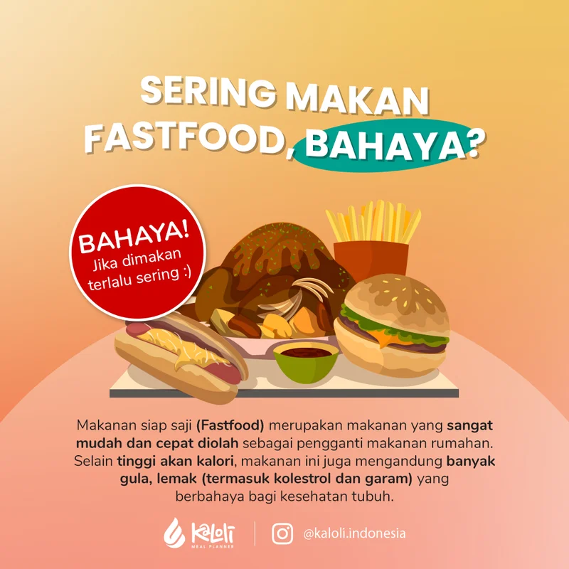 Konten Kaloli - bahaya sering konsumsi fastfood, edukasi gizi