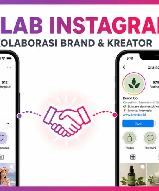 Colab Itu Apa? Pengertian, Cara Bikin Colab Post Instagram, dan Strategi 2026